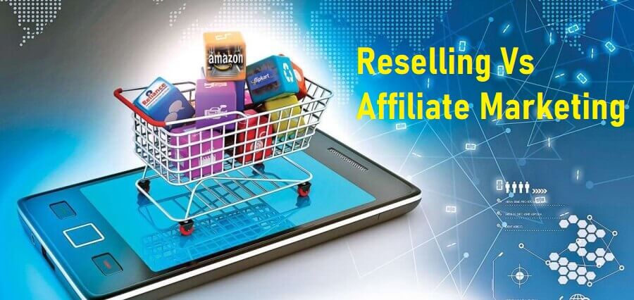 Reselling Vs Affiliate Marketing